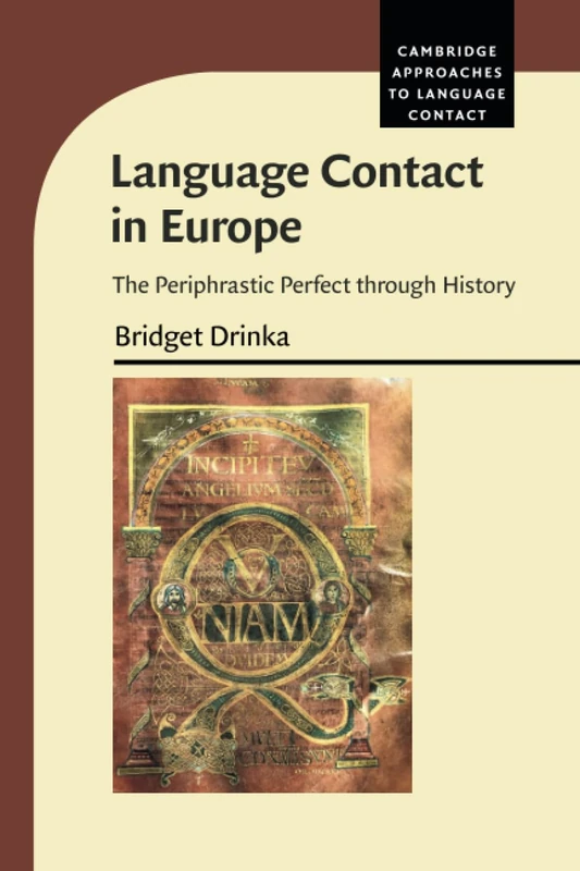 Language Contact in Europe: The Periphrastic Perfect through History (Cambridge Approaches to Language Contact) - Image 1