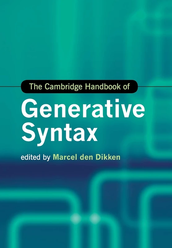 The Cambridge Handbook of Generative Syntax (Cambridge Handbooks in Language and Linguistics)