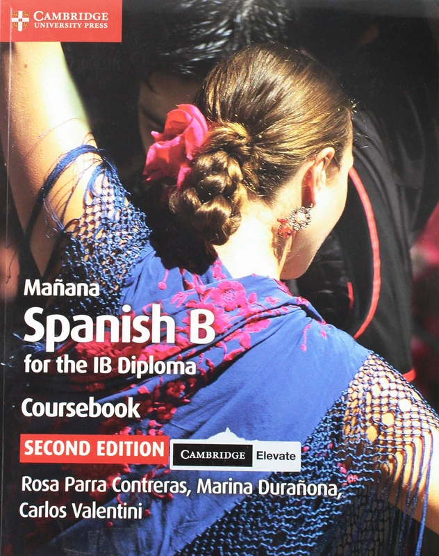 Mañana Coursebook with Cambridge Elevate Edition: Spanish B for the IB Diploma