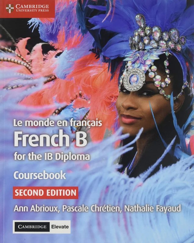 Le monde en français Coursebook with Cambridge Elevate Edition: French B for the IB Diploma