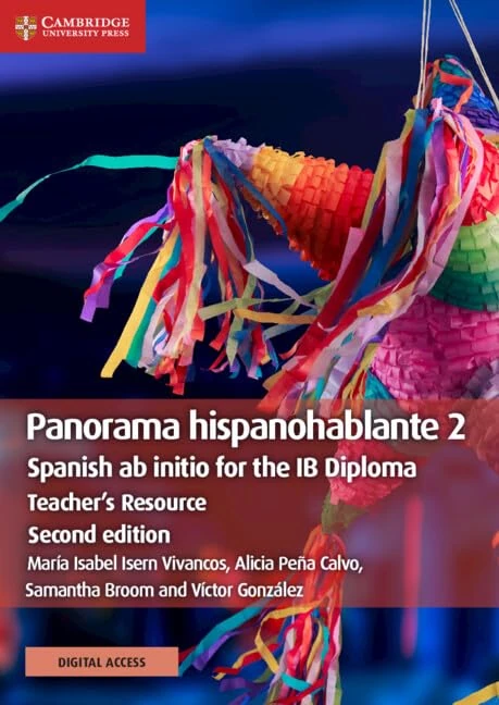 Panorama hispanohablante 2 Teacher's Resource with Cambridge Elevate: Spanish ab initio for the IB Diploma