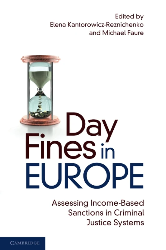 Day Fines in Europe: Assessing Income-Based Sanctions in Criminal Justice Systems