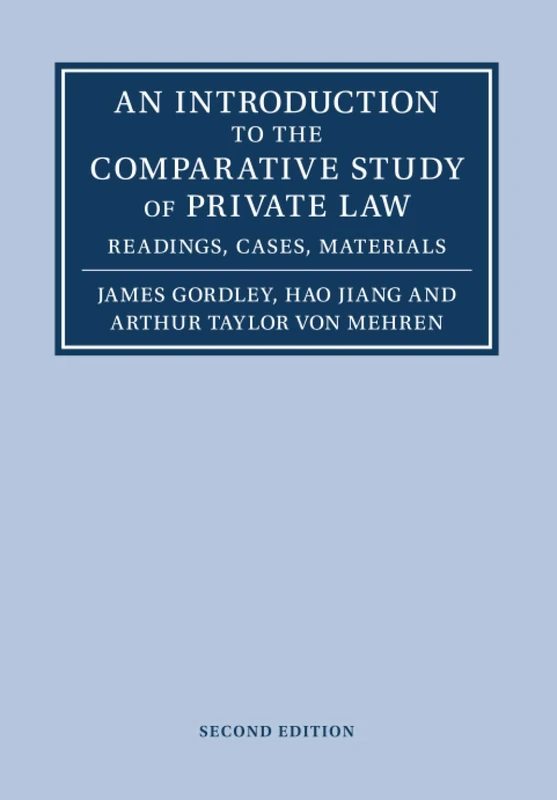 An Introduction to the Comparative Study of Private Law: Readings, Cases, Materials