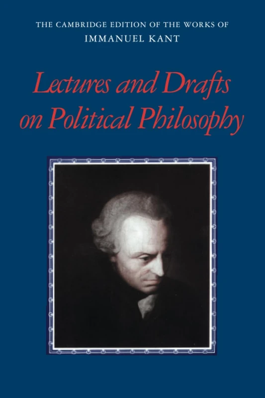 Kant: Lectures and Drafts on Political Philosophy (The Cambridge Edition of the Works of Immanuel Kant) - Image 1
