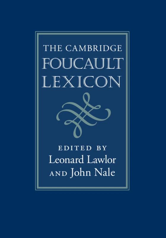 The Cambridge Foucault Lexicon