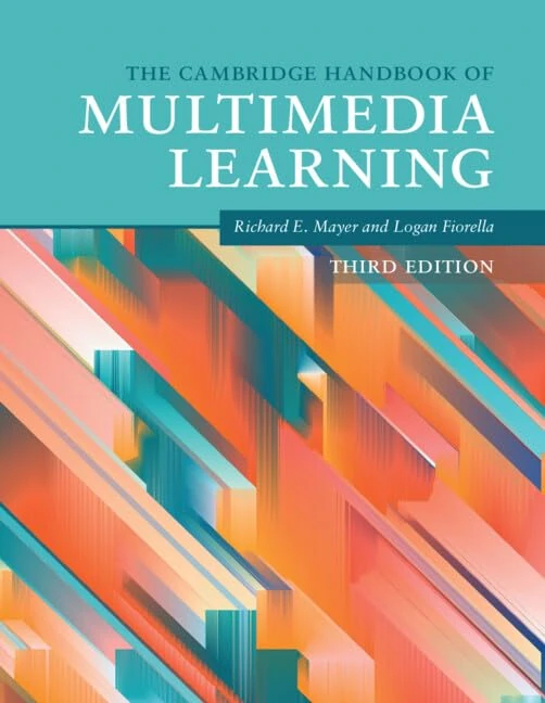 The Cambridge Handbook of Multimedia Learning (Cambridge Handbooks in Psychology)