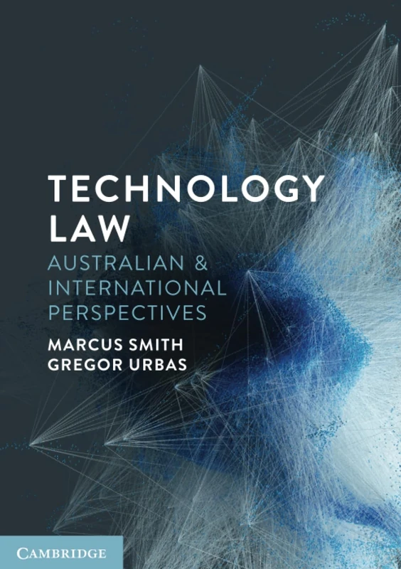 Technology Law: Australian and International Perspectives