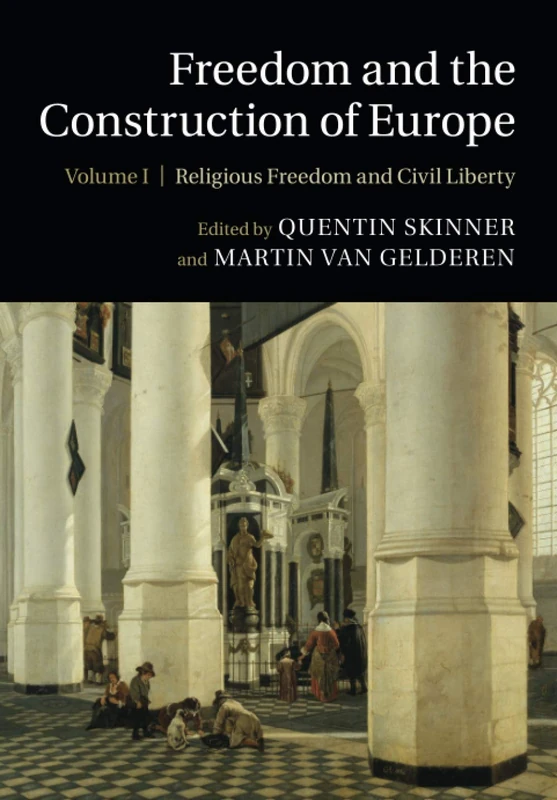Freedom and the Construction of Europe: Volume 1 (Freedom and the Construction of Europe 2 Volume Paperback Set)