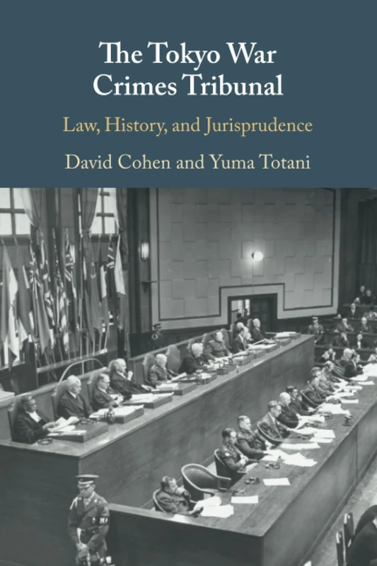 The Tokyo War Crimes Tribunal: Law, History, and Jurisprudence - Image 1