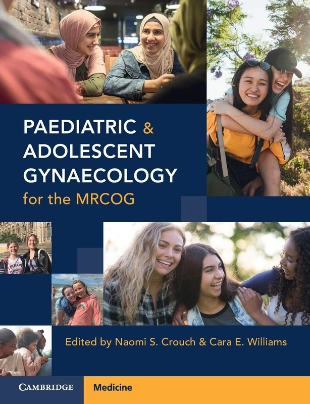 Paediatric and Adolescent Gynaecology for the MRCOG (Cambridge Medicine)