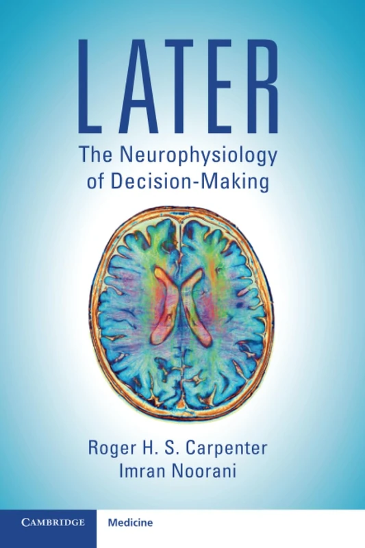 LATER: The Neurophysiology of Decision-Making (Cambridge Medicine)