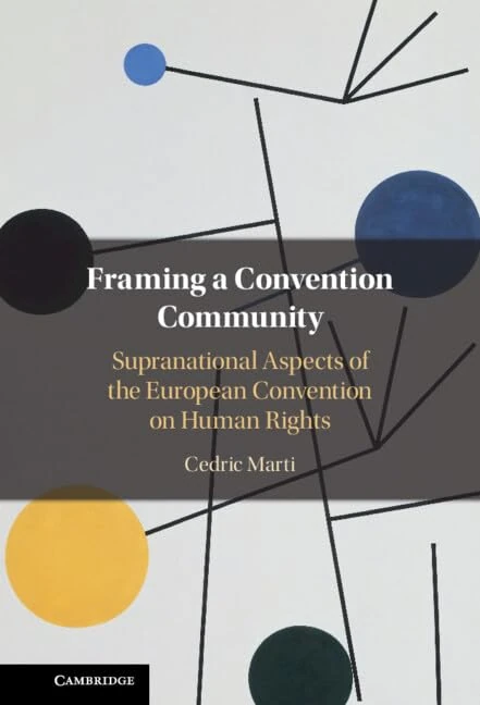 Framing a Convention Community: Supranational Aspects of the European Convention on Human Rights