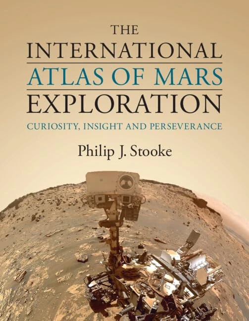 The International Atlas of Mars Exploration: Volume 3, 2015 to 2021: Curiosity, InSight and Perseverance