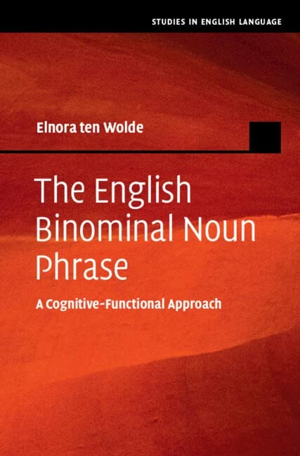 The English Binominal Noun Phrase: A Cognitive-Functional Approach (Studies in English Language)