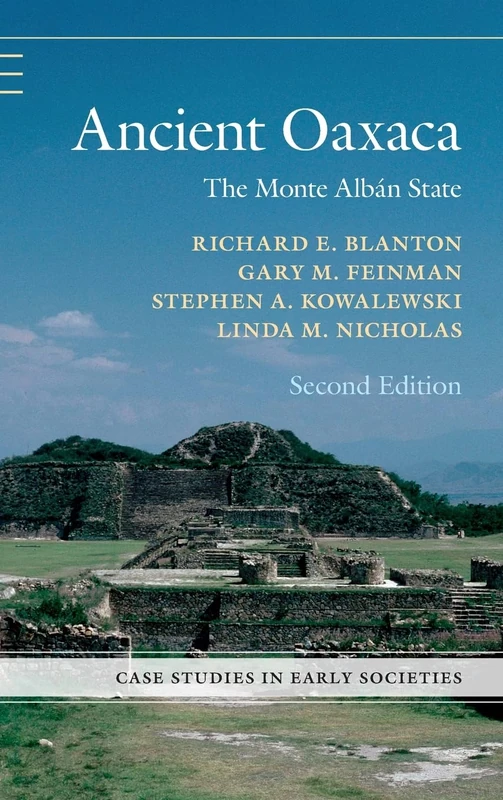 Ancient Oaxaca: The Monte Albán State (Case Studies in Early Societies)