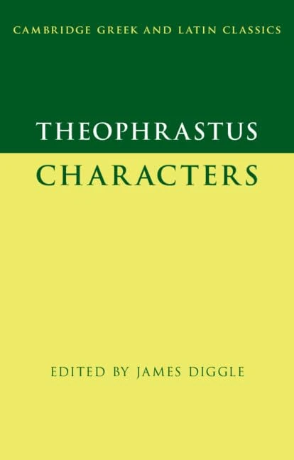 Theophrastus: Characters (Cambridge Greek and Latin Classics)