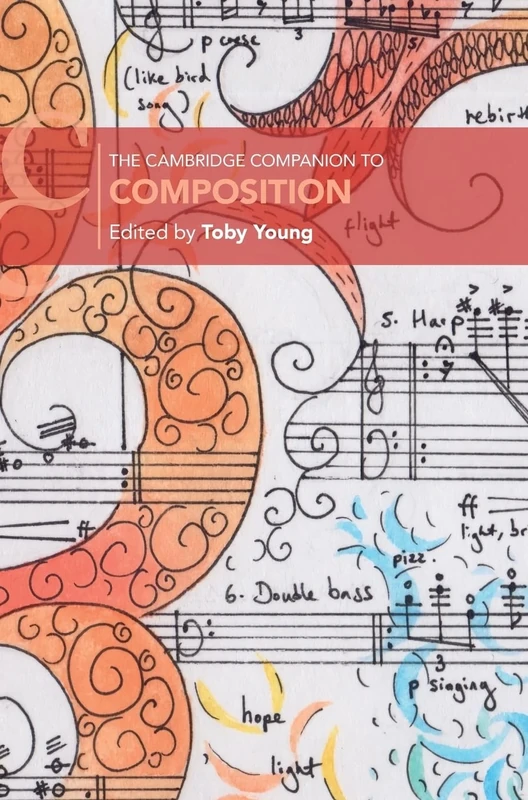 The Cambridge Companion to Composition (Cambridge Companions to Music)