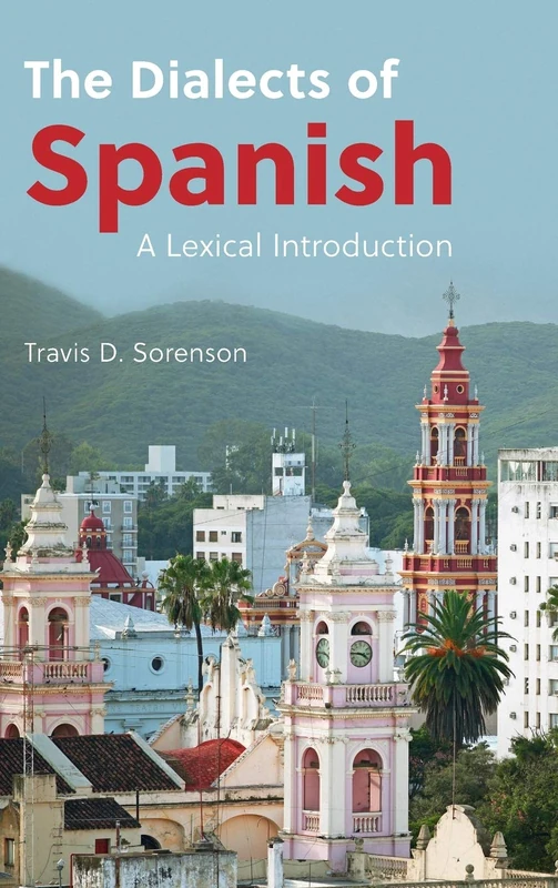 The Dialects of Spanish: A Lexical Introduction