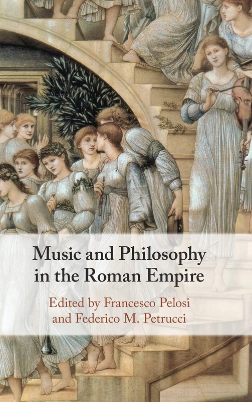 Cambridge University Press - Music and Philosophy in the Roman Empire