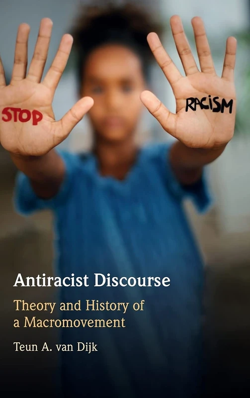 Antiracist Discourse: Theory and History of a Macromovement