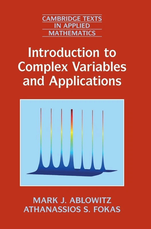 Introduction to Complex Variables and Applications: 63 (Cambridge Texts in Applied Mathematics, Series Number 63)