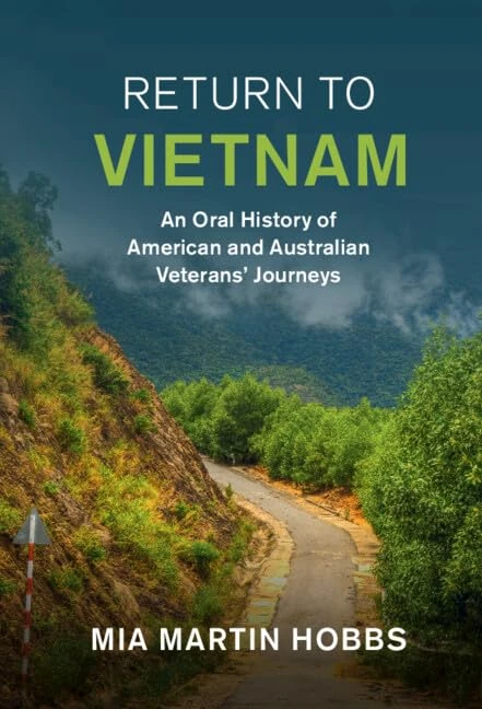 Return to Vietnam: An Oral History of American and Australian Veterans' Journeys (Studies in the Social and Cultural History of Modern Warfare)
