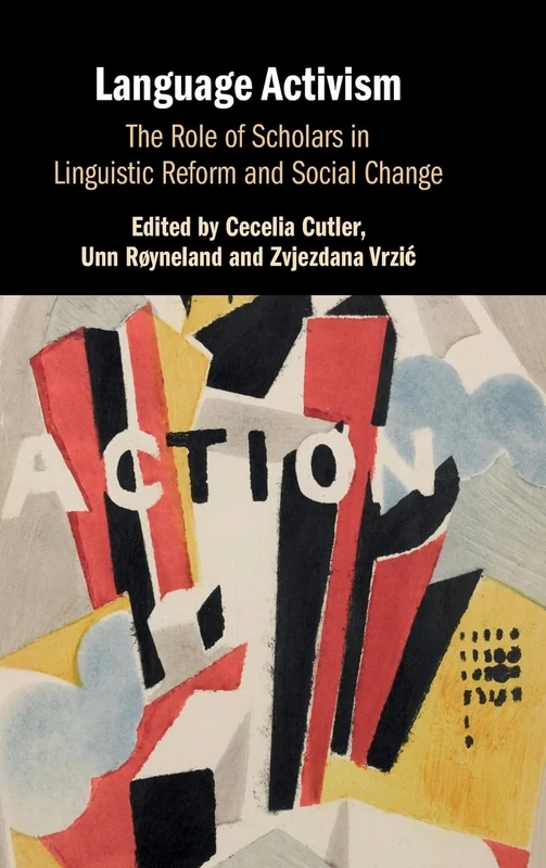 Language Activism: The Role of Scholars in Linguistic Reform and Social Change