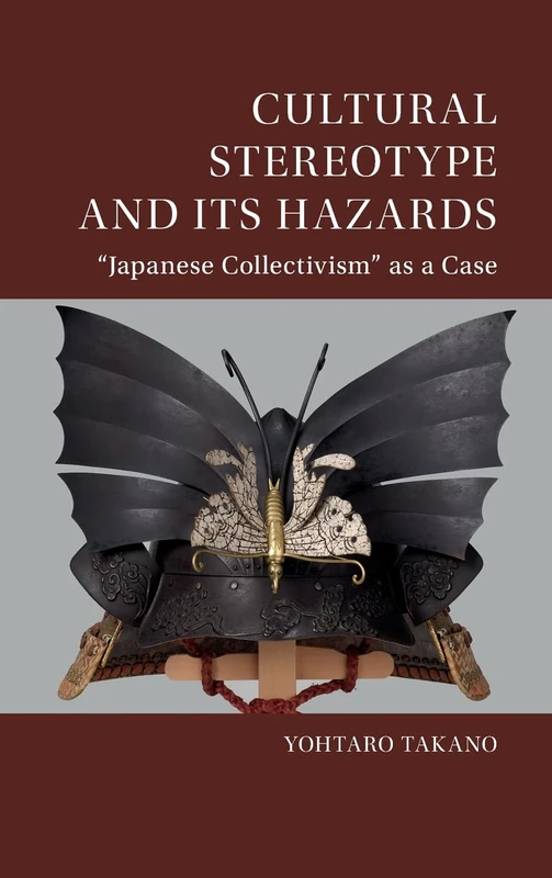 Cultural Stereotype and Its Hazards: ‘Japanese Collectivism' as a Case (Culture and Psychology)