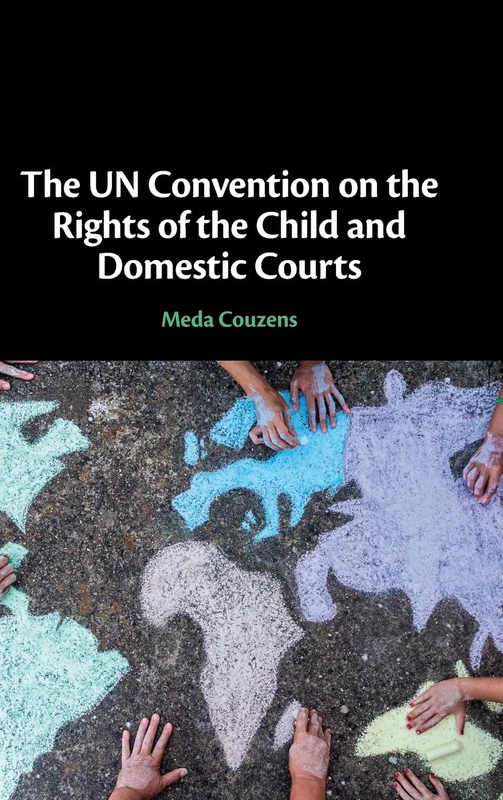 The UN Convention on the Rights of the Child and Domestic Courts
