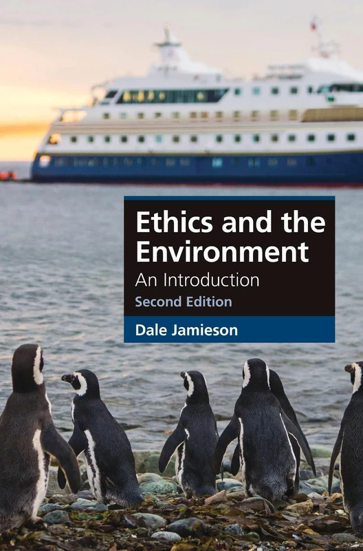 Ethics and the Environment: An Introduction (Cambridge Applied Ethics)