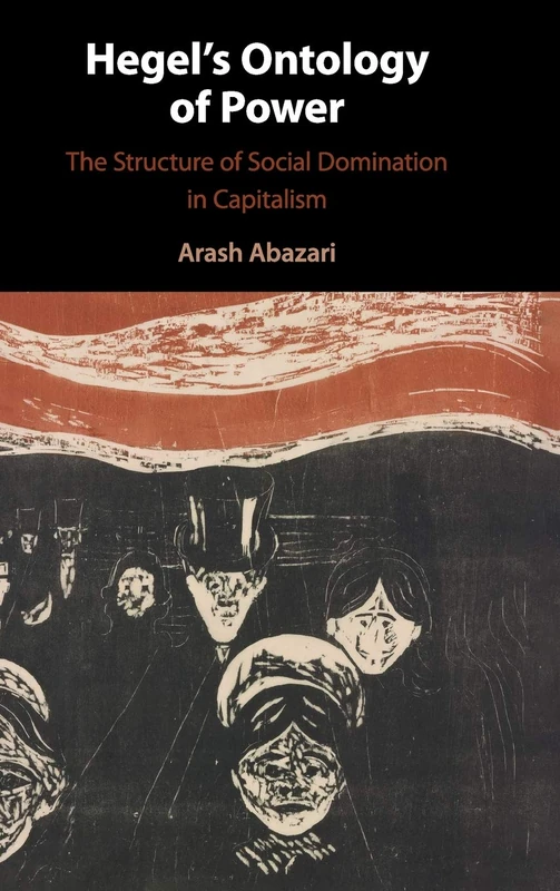 Hegel's Ontology of Power: The Structure of Social Domination in Capitalism