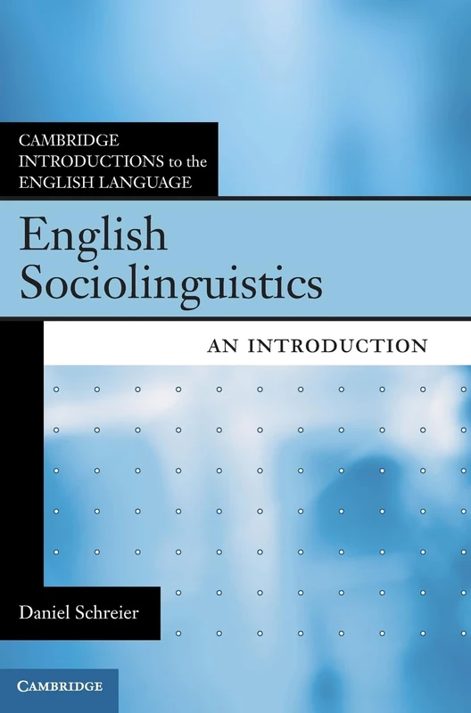English Sociolinguistics: An Introduction (Cambridge Introductions to the English Language)