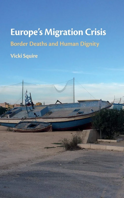 Europe's Migration Crisis: Border Deaths and Human Dignity