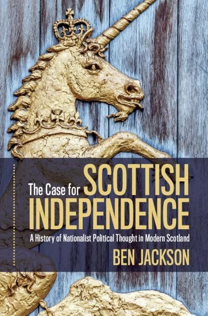 The Case for Scottish Independence: A History of Nationalist Political Thought in Modern Scotland - Image 1