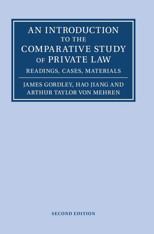 An Introduction to the Comparative Study of Private Law: Readings, Cases, Materials