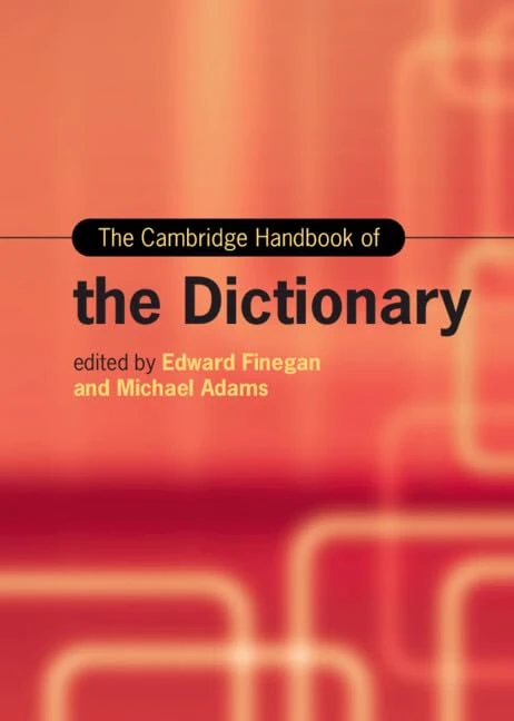 The Cambridge Handbook of the Dictionary (Cambridge Handbooks in Language and Linguistics)