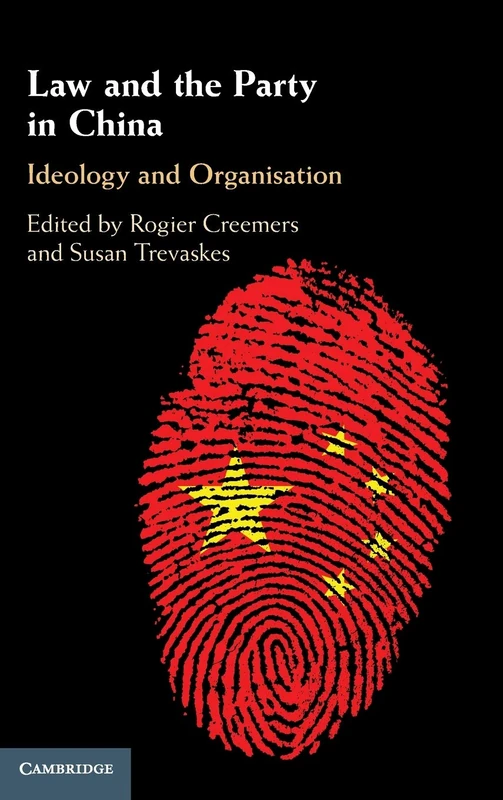 Law and the Party in China: Ideology and Organisation