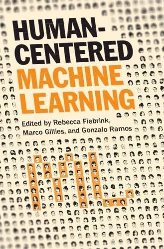 Human-Centered Machine Learning