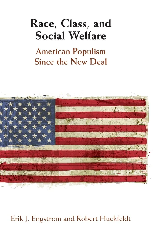 Race, Class, and Social Welfare: American Populism Since the New Deal