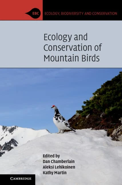 Ecology and Conservation of Mountain Birds (Ecology, Biodiversity and Conservation)