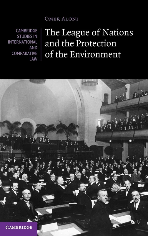 The League of Nations and the Protection of the Environment (Cambridge Studies in International and Comparative Law) - Image 1