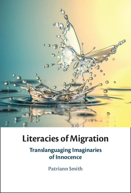 Literacies of Migration: Translanguaging Imaginaries of Innocence