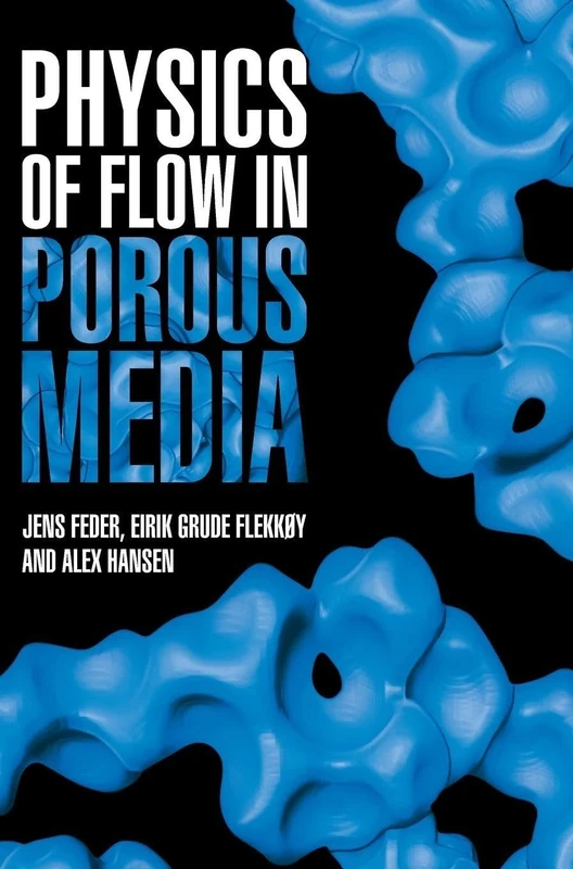 Physics of Flow in Porous Media