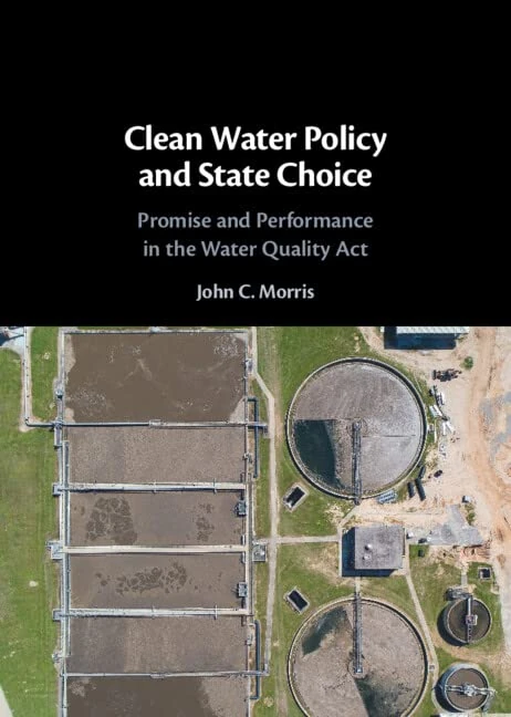 Clean Water Policy and State Choice: Promise and Performance in the Water Quality Act - Image 1