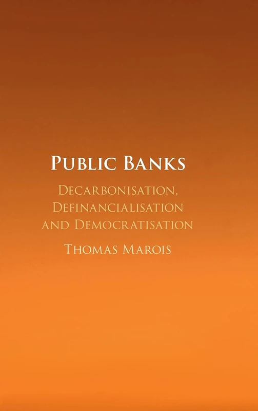 Public Banks: Decarbonisation, Definancialisation and Democratisation - Image 1