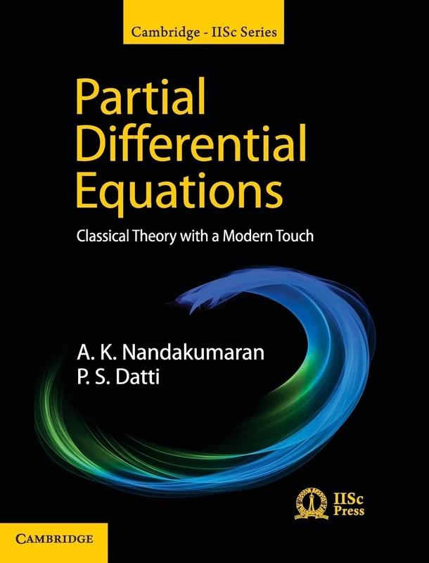 Partial Differential Equations: Classical Theory with a Modern Touch (Cambridge IISc Series)