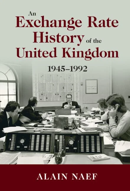 An Exchange Rate History of the United Kingdom: 1945–1992 (Studies in Macroeconomic History)