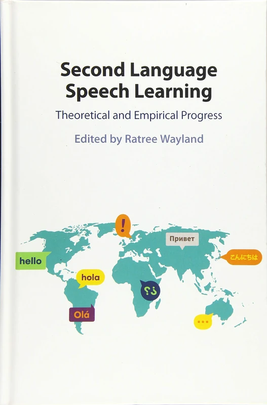 Second Language Speech Learning: Theoretical and Empirical Progress