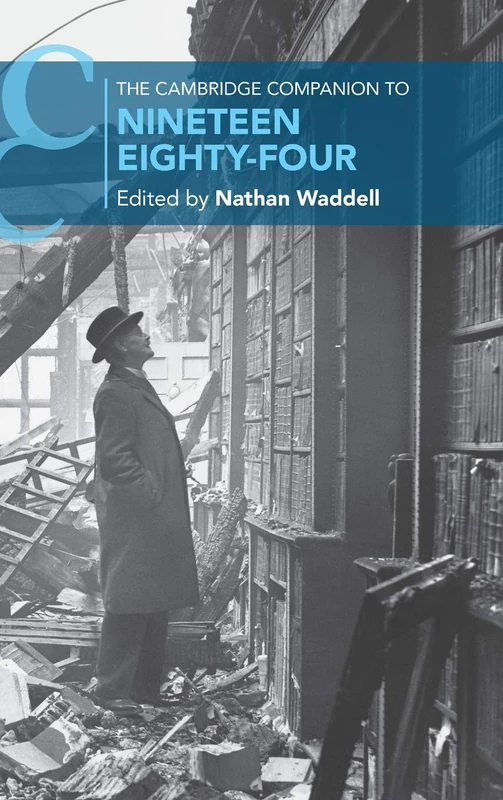 The Cambridge Companion to Nineteen Eighty-Four (Cambridge Companions to Literature)