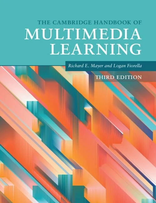 The Cambridge Handbook of Multimedia Learning (Cambridge Handbooks in Psychology)